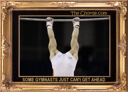 Some gymnasts just can't get ahead