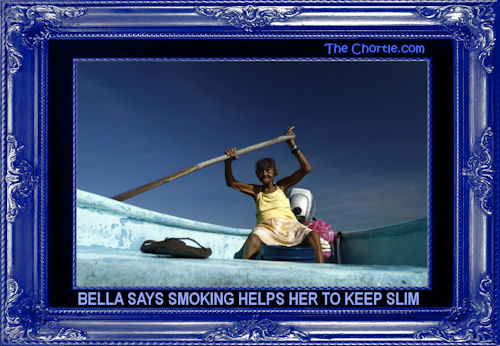 Bella says smoking helps her to keep slim