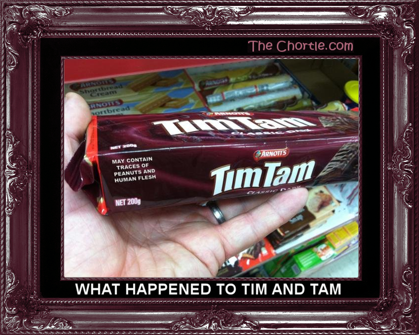 What happened to Tim and Tam