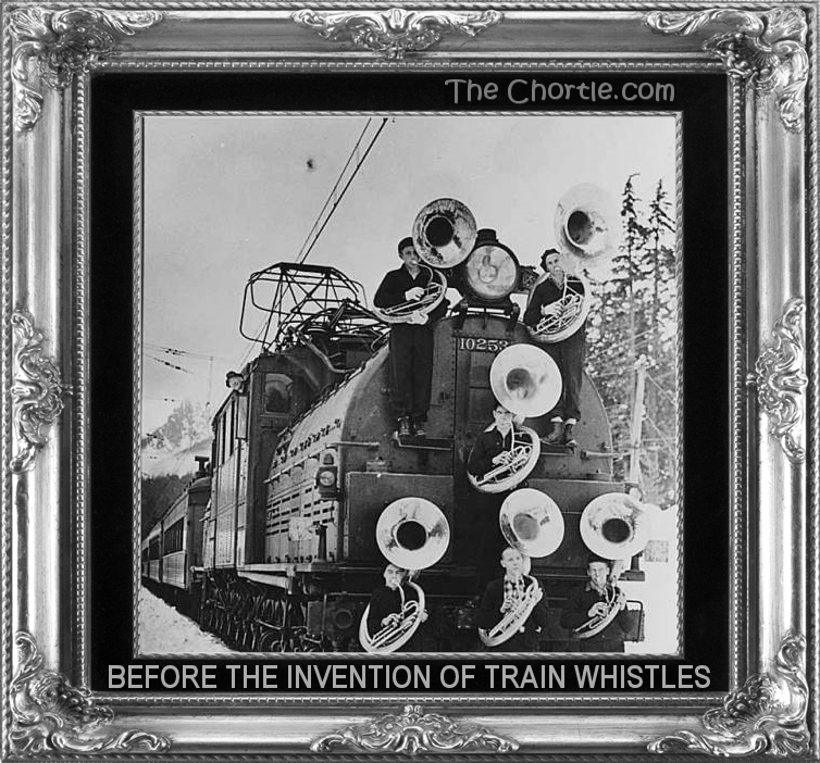 Before the invention of train whistles.