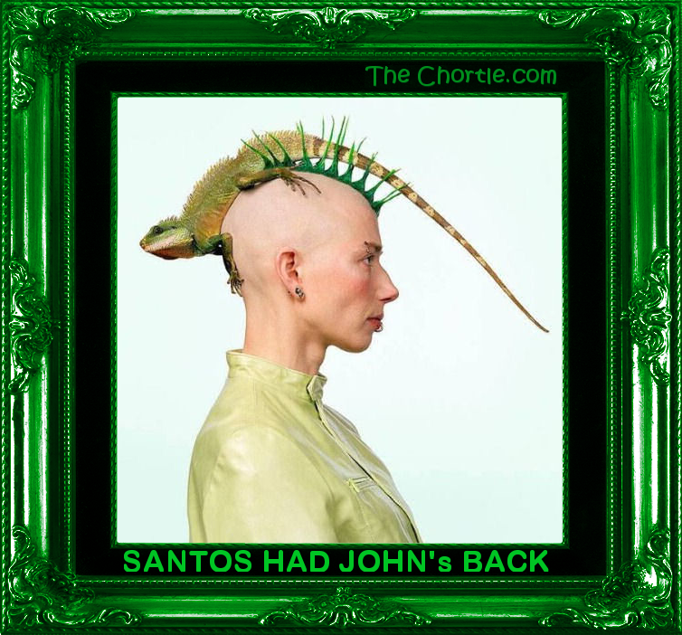 Santos had John's  back