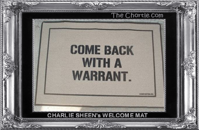 Charlie Sheen's welcome mat 