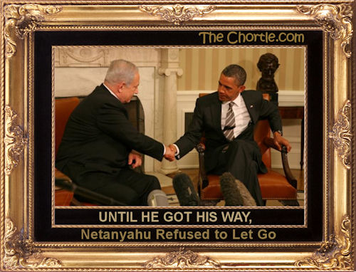 Until he got his way, Netanyahu refused to let go.
