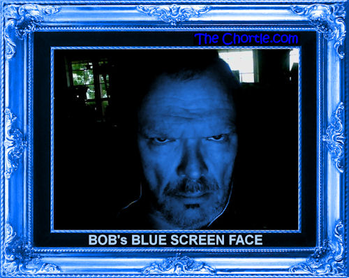 Bob's blue screen face