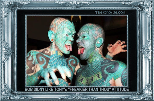 Bob didn't like Tony's "Freakier than thou" attititude