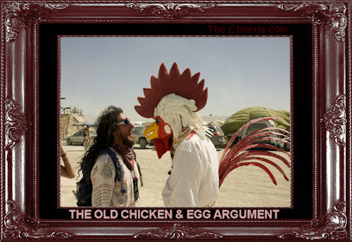 The old chicken and egg argument