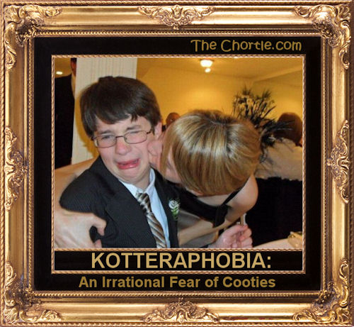 Kotteraphobia: an irrational fear of cooties