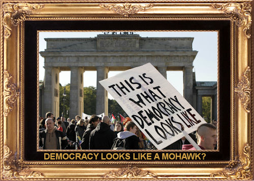 Democracy looks like a Mohawk?