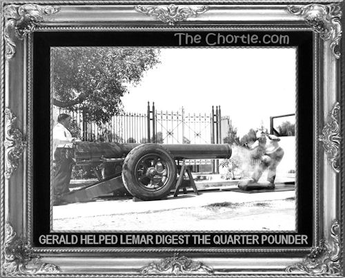 Gerald helped Lemar digest the quarter pounder