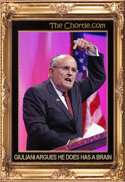 Giuliani argues he does have a brain
