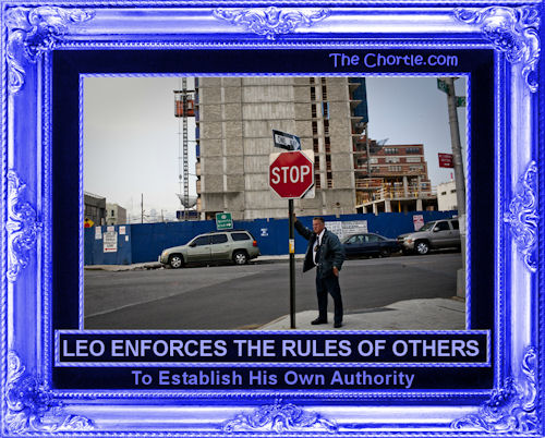 Leo enforces the rules of others to establish his own authority