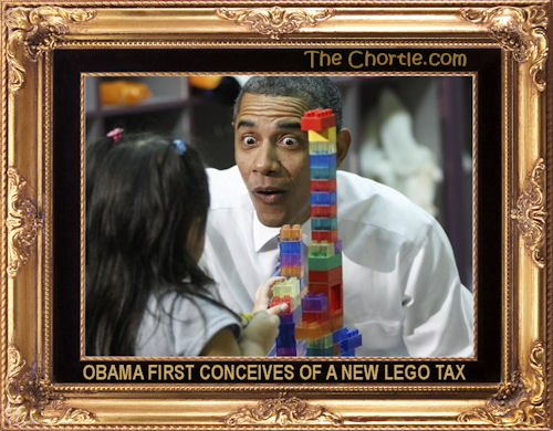 Obama first conceives of a new lego tax