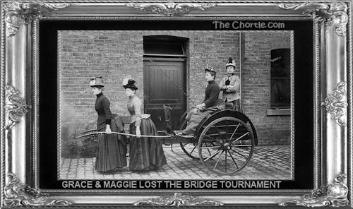 Grace and Maggie lost the bridge tournament.