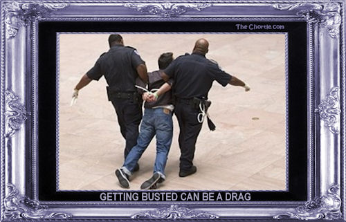 Getting busted can be a drag