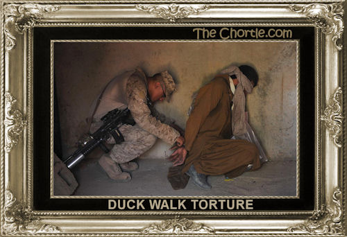 Duck walk torture