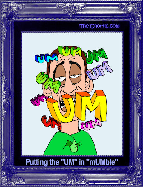 Putting the "UM" in "mUMble"
