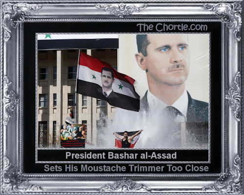 President Bashar al-Assad set his moustache trimmer to close