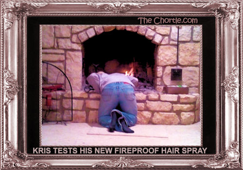 Kris tests his new fireproof hair spray
