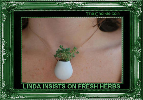 Linda insists on fresh herbs