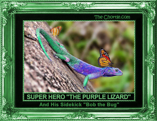 Super hero "The Purple Lizard" and his sidekick "Bob the Bug"