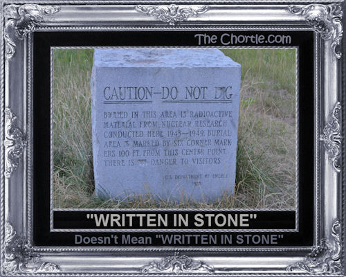 "Written in stone" doesn't mean "written in stone"