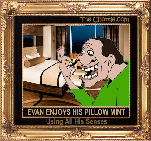 Evan enjoys his pillow mint withusing all his senses