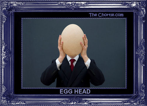 Egg head