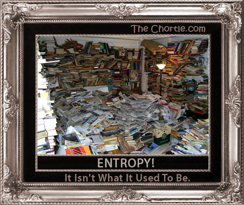 Entropy! In isn't what it used to be.