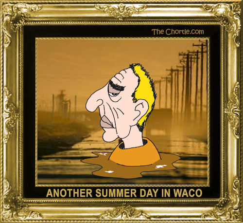 Another summer day in Waco