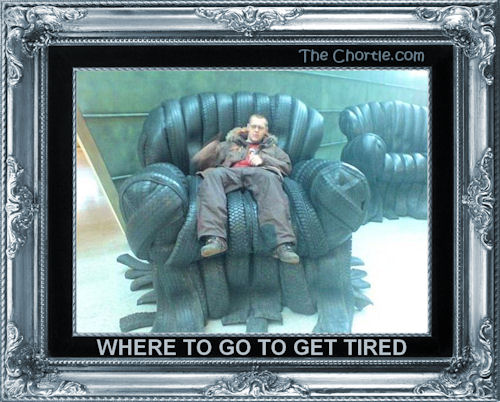 Where to go to get tired