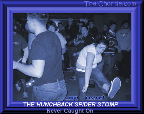 The hunchback spider stomp never caught on