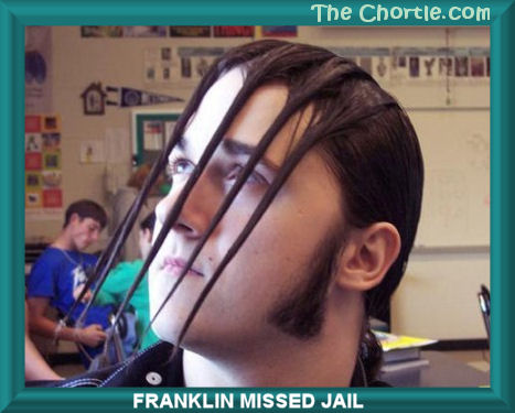 Franklin missed jail.