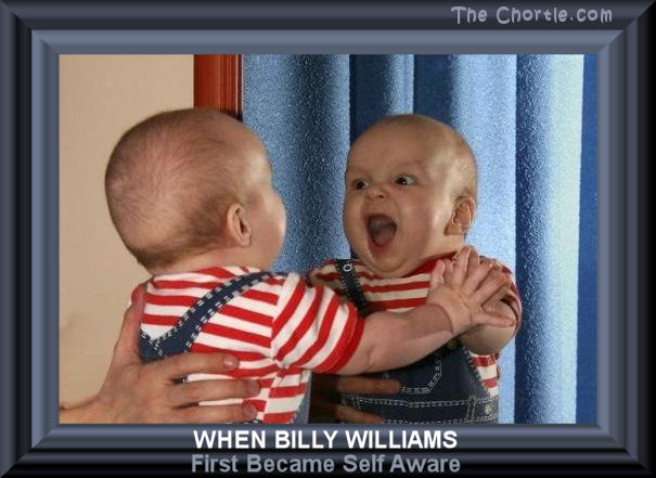 When Billy Williams first became self aware