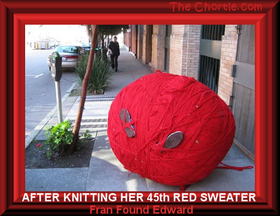 After knitting her 45th red sweater, Fran found Edward.