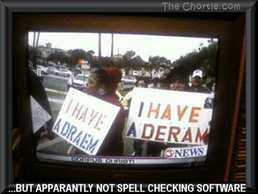 ... but apparantly not spell checking software.
