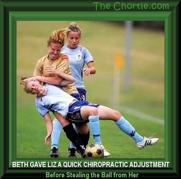 Beth gave Liza a quick chiropractic adjustment before stealing the ball from her