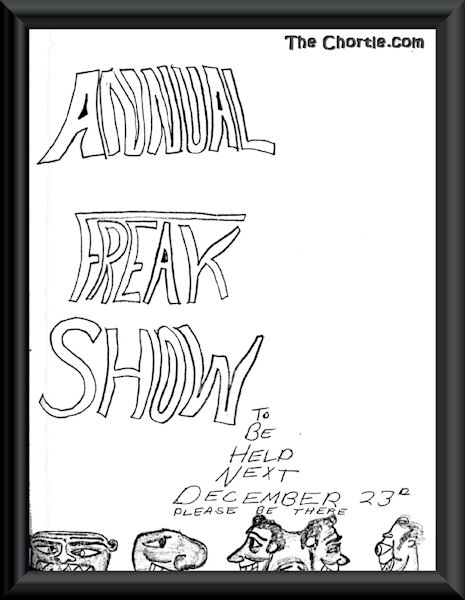 Annual Freak Show to be held next September 23rd. Please be there. (Inside back cover)