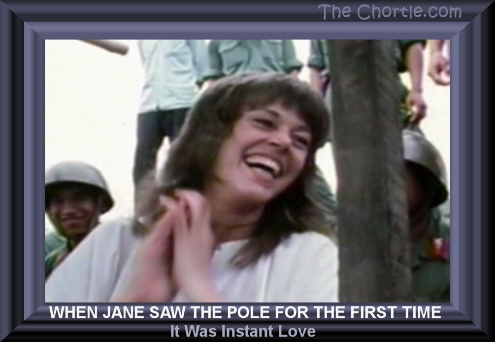 When Jane saw the pole for the first time, it was instant love.