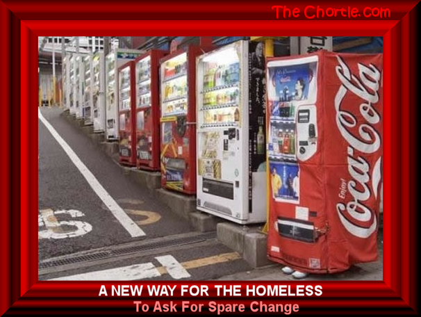A new way for the homeless to ask for the spare change.