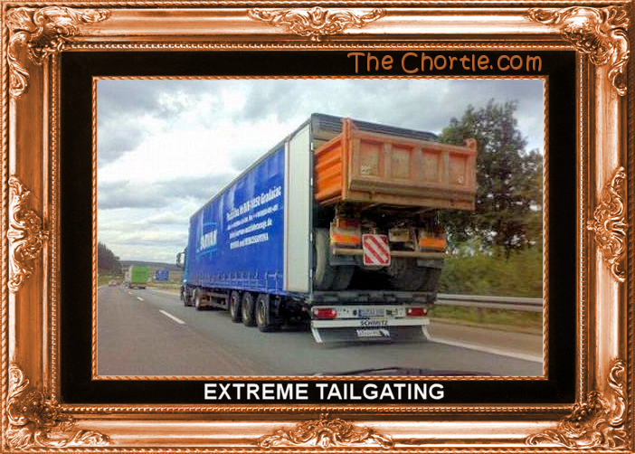 Extreme tailgating