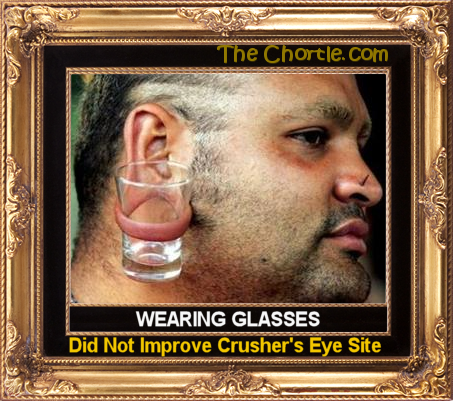 Wearing glasses did not improve Crusher's eye site.