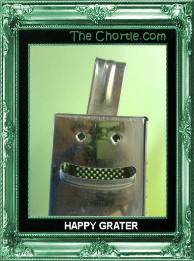 Happy grater
