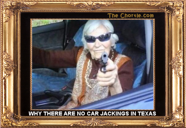 Why there are no car jackings in Texas.