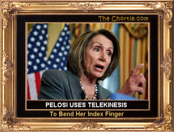 Pelosi uses telekinesis to bend her index finger