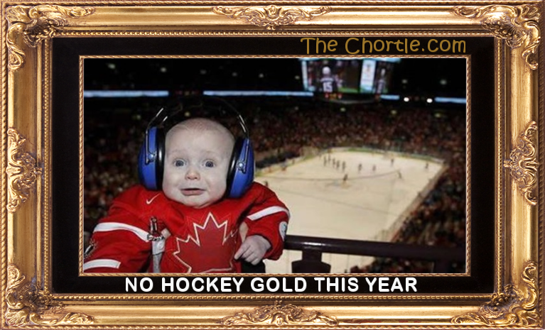 No hockey gold this year.
