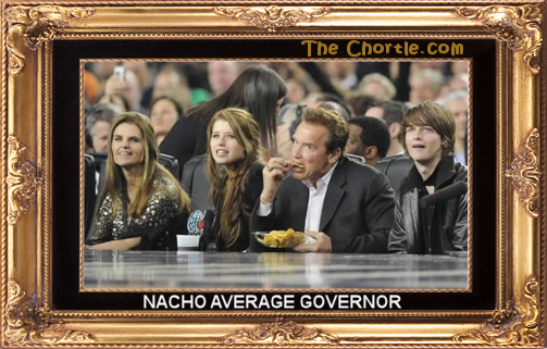 Nacho average governor.