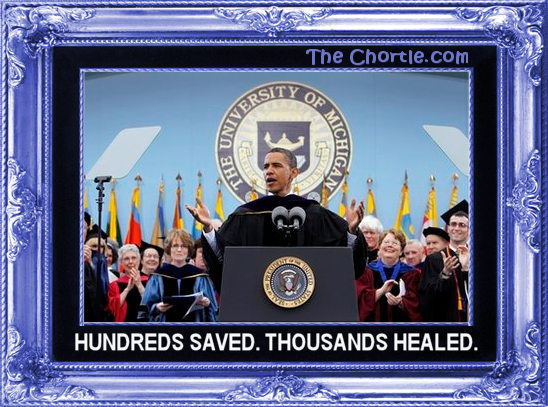 Hundreds saved, thousands healed.