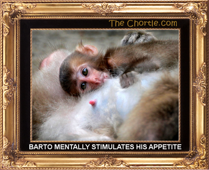 Barto mentally stimulates his appetite.