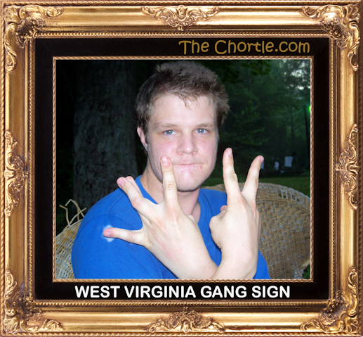 West Virginia gang sign.