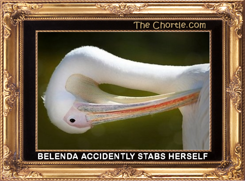 Belenda accidently stabs herself.